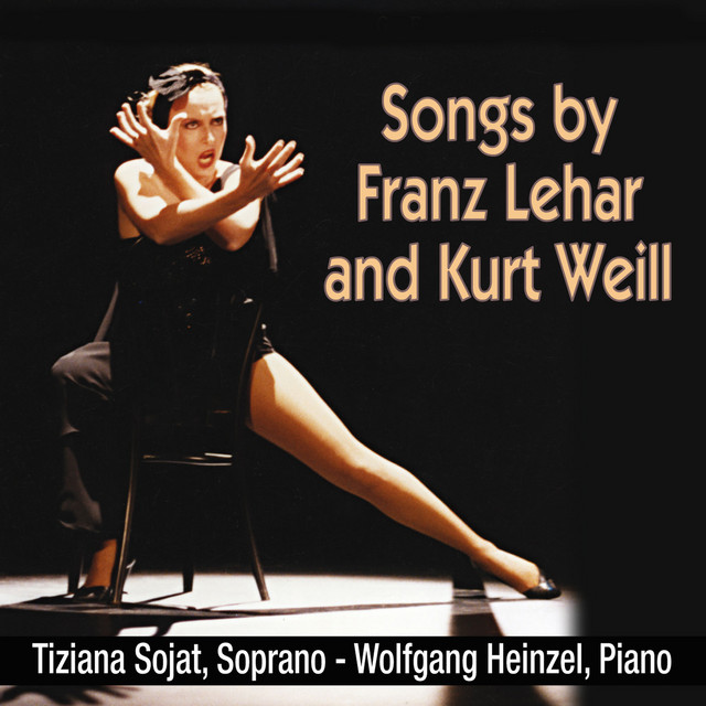 Songs by Franz Lehar and Kurt Weill cover art