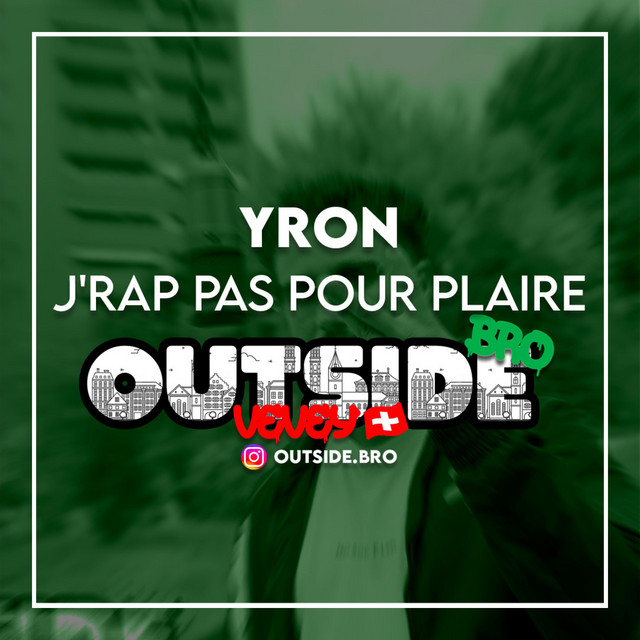 J'Rap Pas Pour Plaire (Outside Bro)
