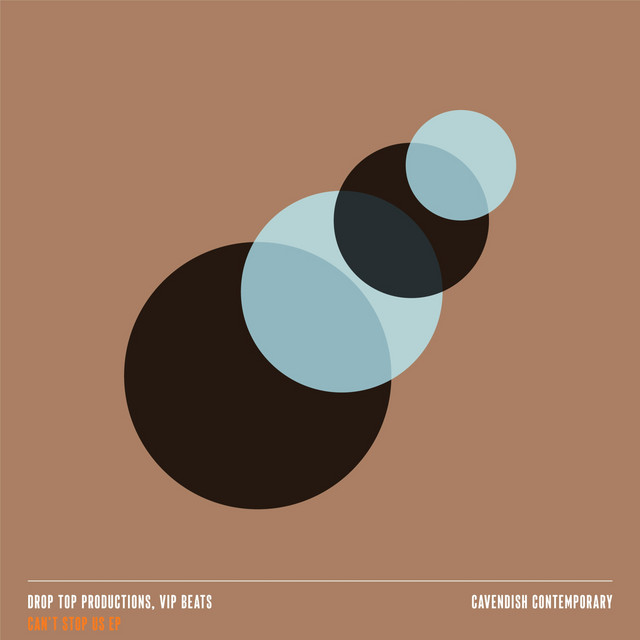 Cavendish Contemporary presents Drop Top Productions, VIP Beats: Can't Stop Us cover