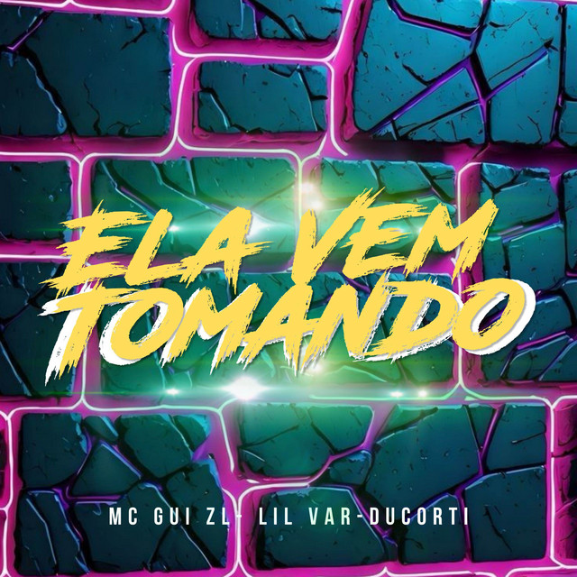 Ela Vem Tomando
