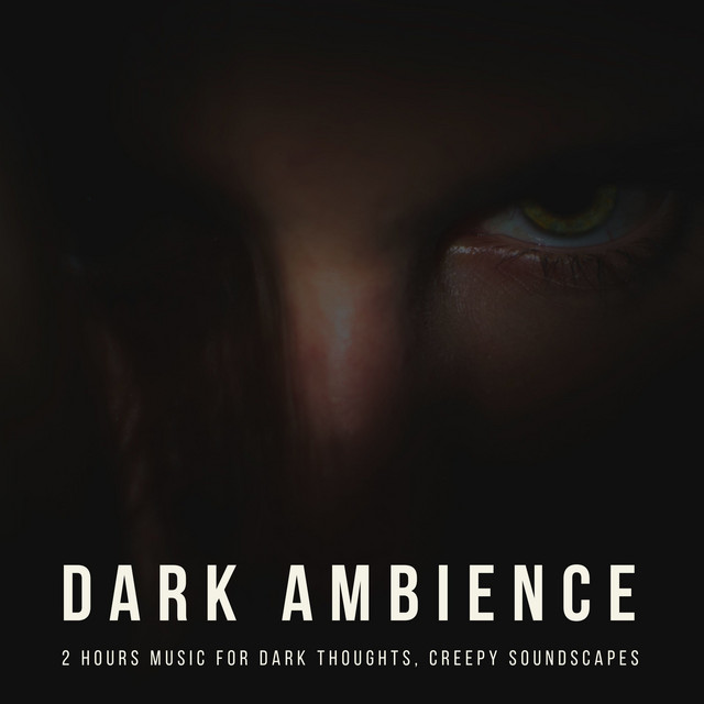 Dark Ambience - 2 Hours Music for Dark Thoughts cover art