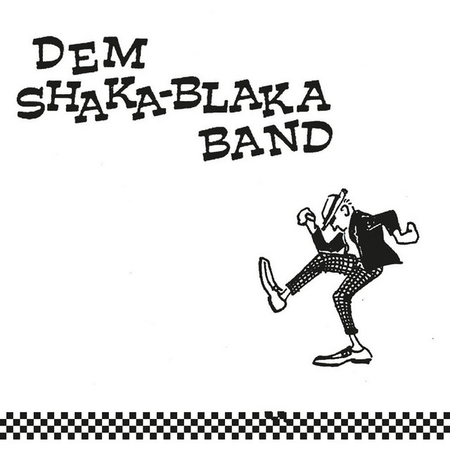 Dem Shaka-Blaka Band - EP by Dem Shaka-Blaka Band | Spotify
