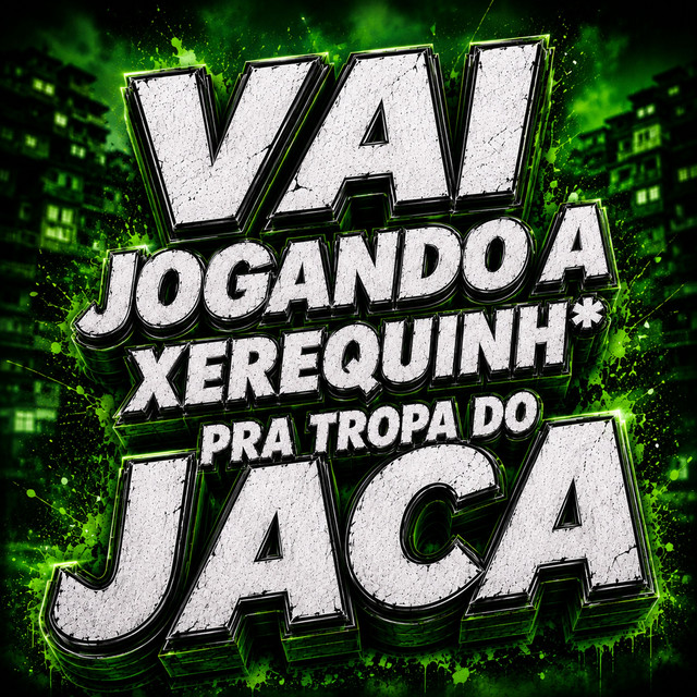 VAI JOGANDO A XEREQUINHA PRA TROPA DO JACA