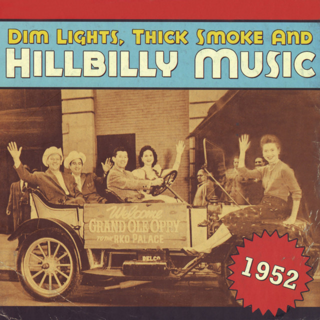 Dim Lights, Thick Smoke & Hillbilly Music 1952 - Compilation by