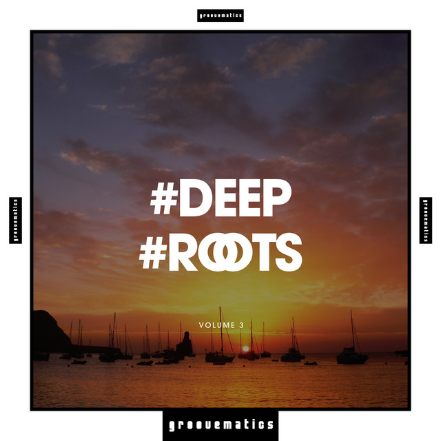 Deep Roots, Vol. 3 - Compilation by Various Artists | Spotify
