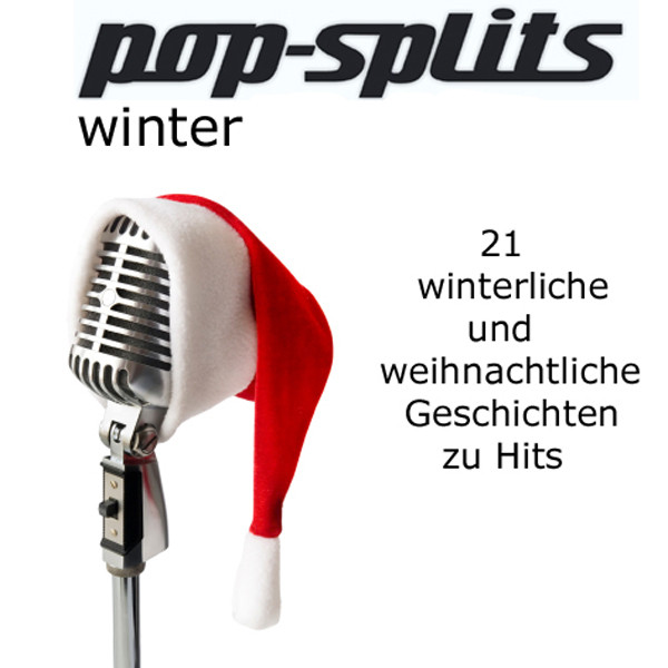 Pop-Splits - Winter - 21 Weihnachtliche Und Winterliche Geschichten Zu Hits cover art
