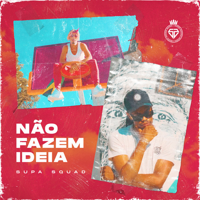 Não Fazem Ideia Supa Squad