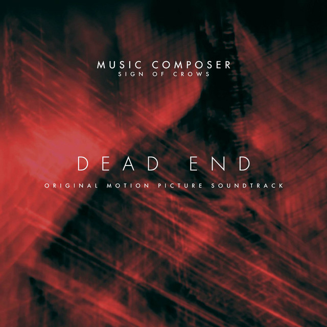 Dead End (Original Motion Picture Soundtrack) - Album by Sign Of