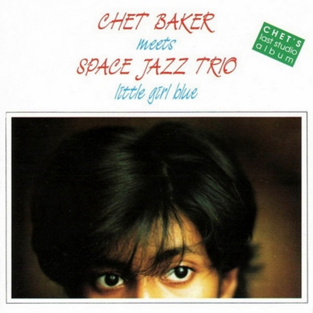 Chet Baker meets Space Jazz Trio - little girl blue ‑「アルバム