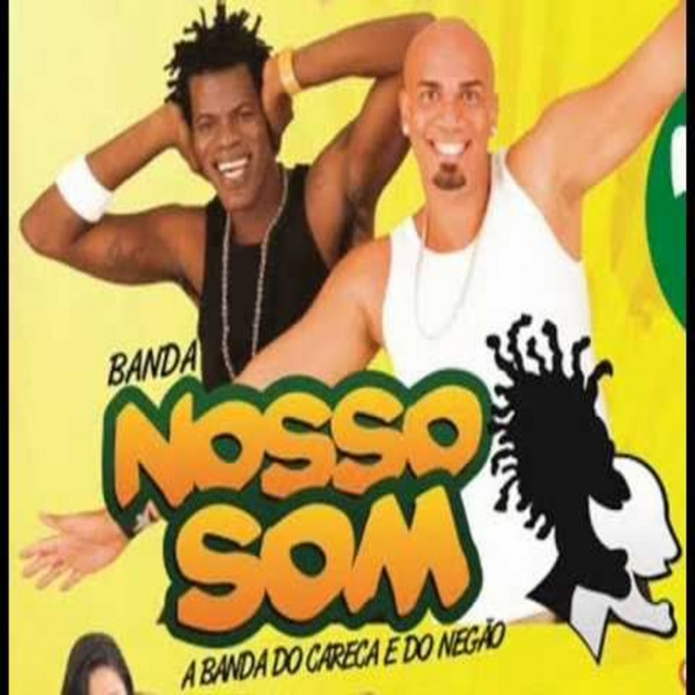 BANDA NOSSO SOM A BANDA DO CARECA E DO NEGÃO