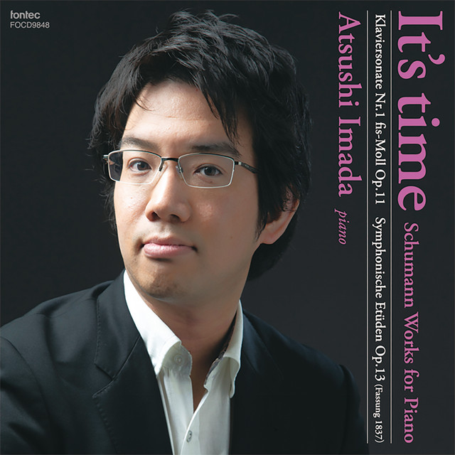 It’s time シューマン ピアノ作品集 — Robert Schumann