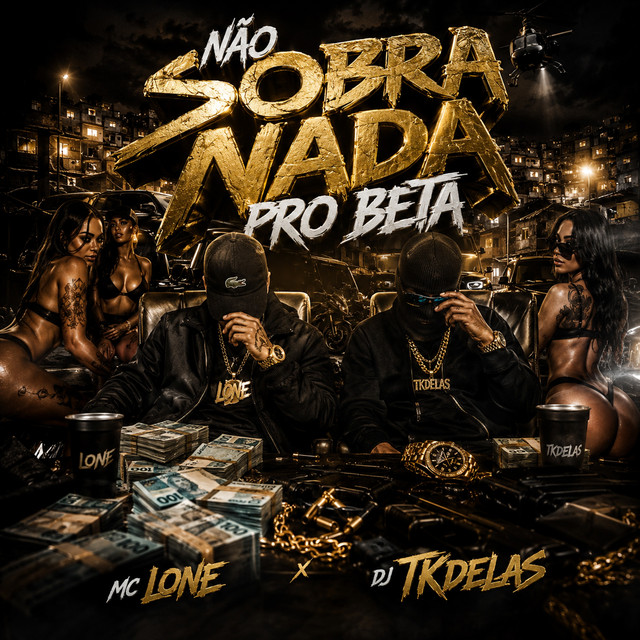 Обкладинка: Não Sobra Nada pro Beta — MC LONE