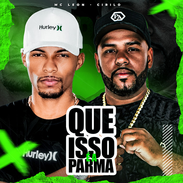  – Que Isso É a Parma