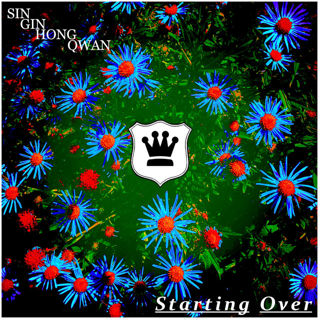 Starting Over - EP by Sin Gin Hong Qwan | Spotify