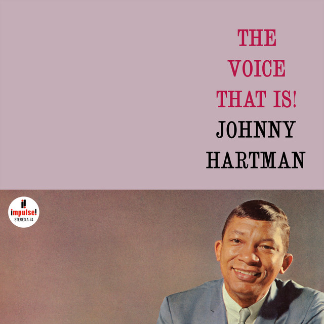 The Voice That Is! — Johnny Hartman · 1 song