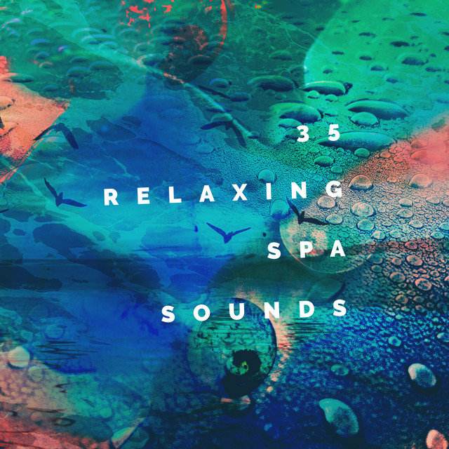35 Relaxing Spa Sounds - Album by Bath Spa Relaxing Music Zone | Spotify