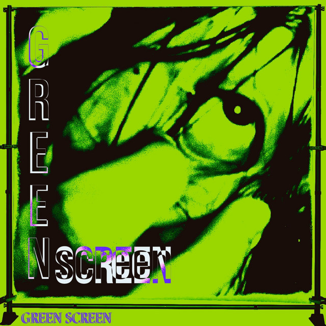 GREEN SCREEN cover art