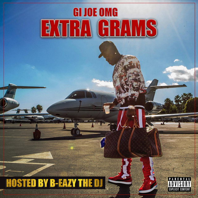 Extra Grams - Album by GI JOE OMG | Spotify