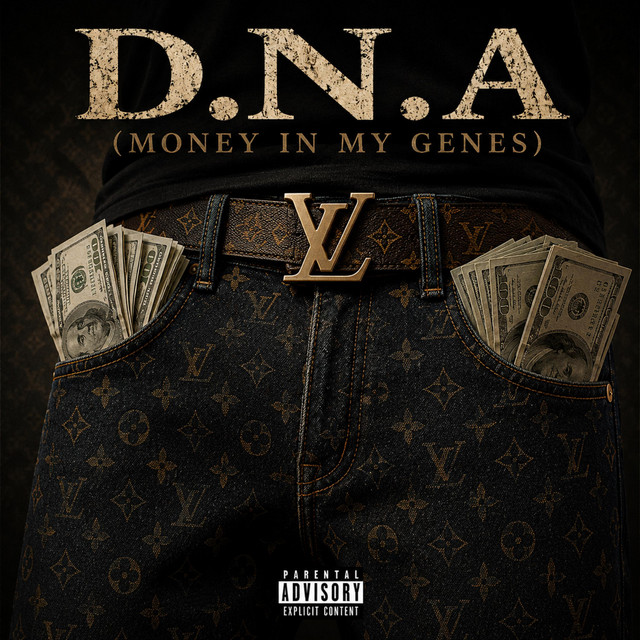 D.N.A (Money In My Genes)