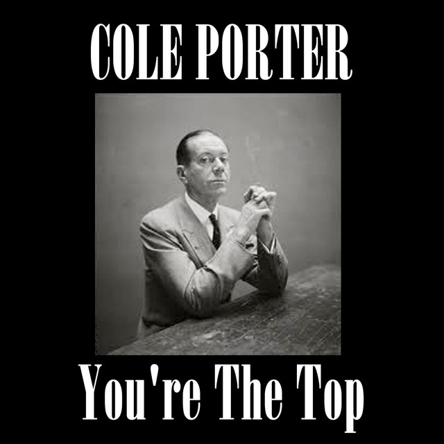 You're The Top - Compilation by Cole Porter | Spotify