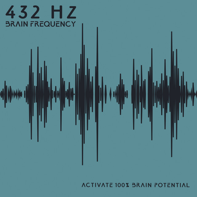 432 Hz: Brain Frequency - Activate 100% Brain Potential cover art