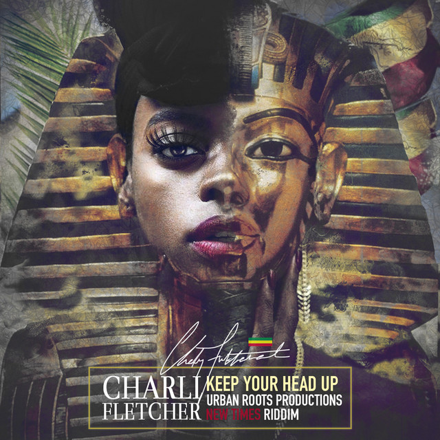 Keep Your Head up - New Times Riddim