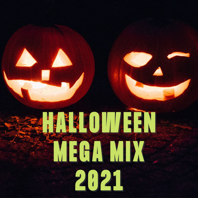 Halloween Mega Mix 2021 - Compilation by Various Artists | Spotify