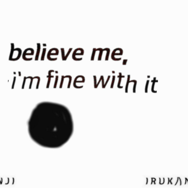 Believe Me, I'm Fine with It cover