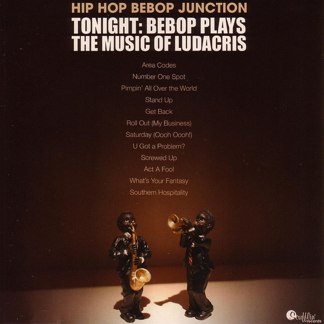 The Hip Hop Bebop Junction Plays The Music Of Ludacris cover art