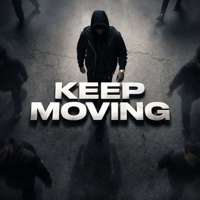 KEEP MOVING