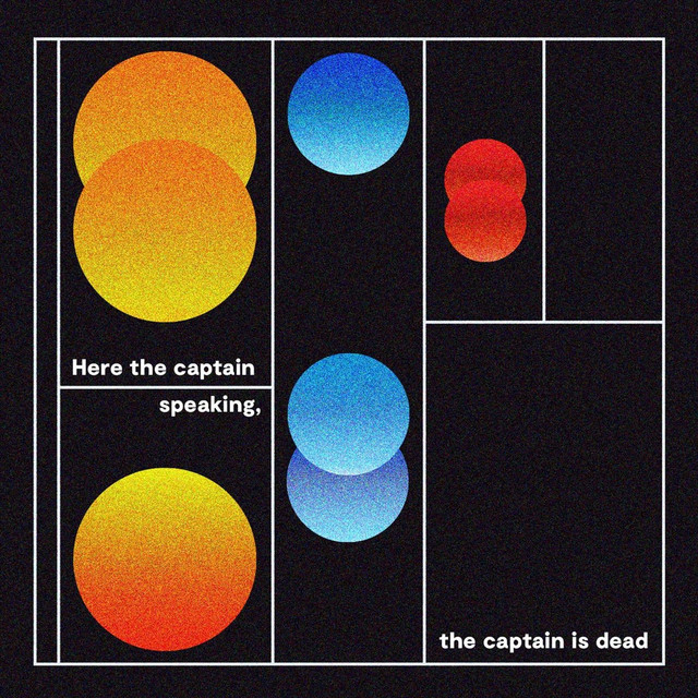 Here the Captain Speaking, the Captain Is Dead Photo