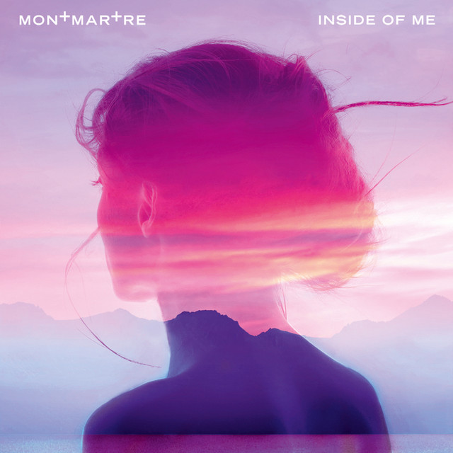 Inside Of Me - MONTMARTRE