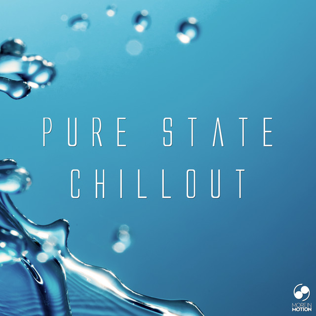 Pure State Chillout - Compilation by Various Artists | Spotify
