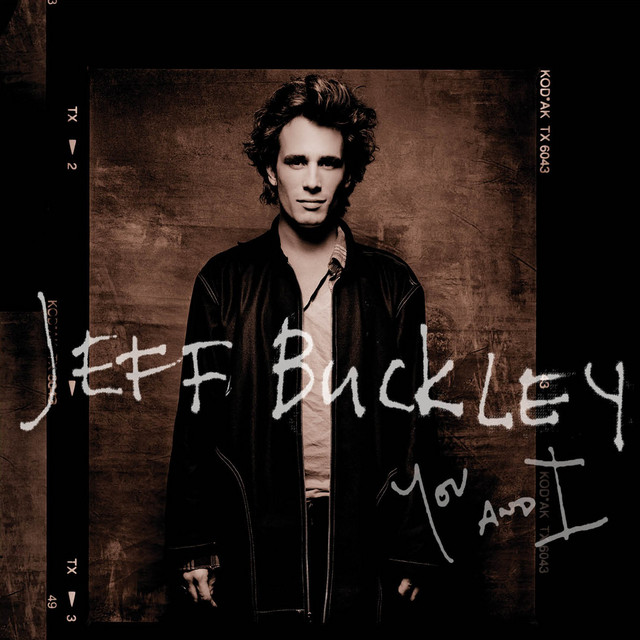 洋楽 JEFF BUCKLEY You and I / in transition You and I - Album by Jeff Buckley | Spotify
