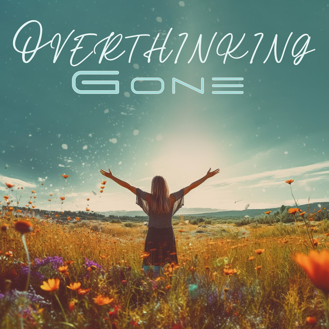 Overthinking Gone: Soothing Sounds for Mind Anxiety - Album by Inner ...
