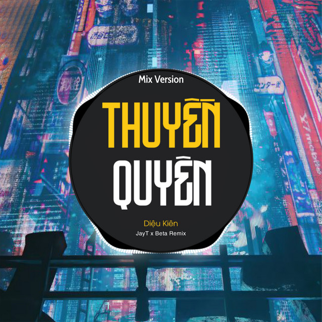Thuyền Quyên - Remix
