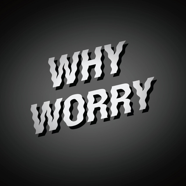 Why Worry cover art