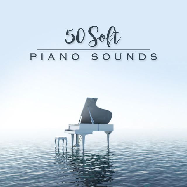 50 Soft Piano Sounds - Album by Soft Piano Music | Spotify