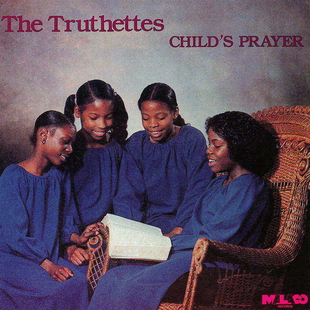 Child's Prayer — The Truthettes · 1 song