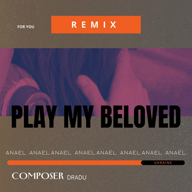 Обкладинка: Play My Beloved - Remix — ANAEL