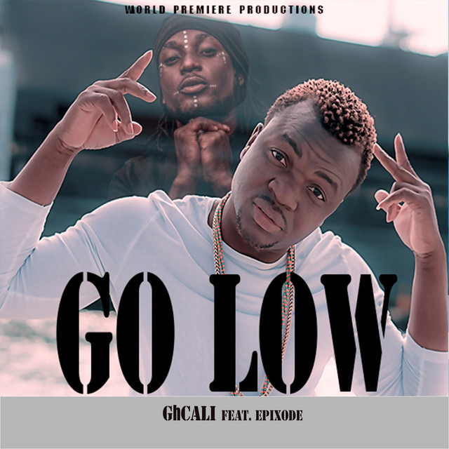 Go Low - Single by GhCALI | Spotify
