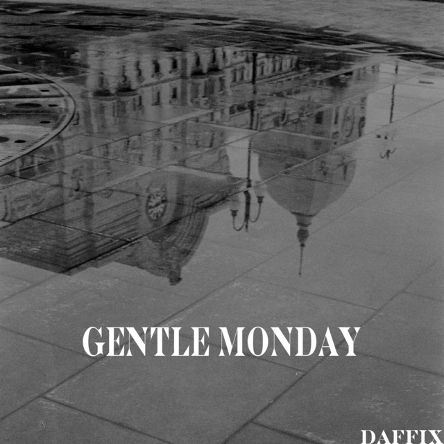 Gentle Monday