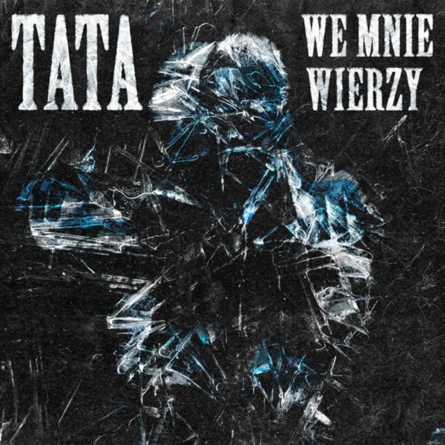 tata we mnie wierzy