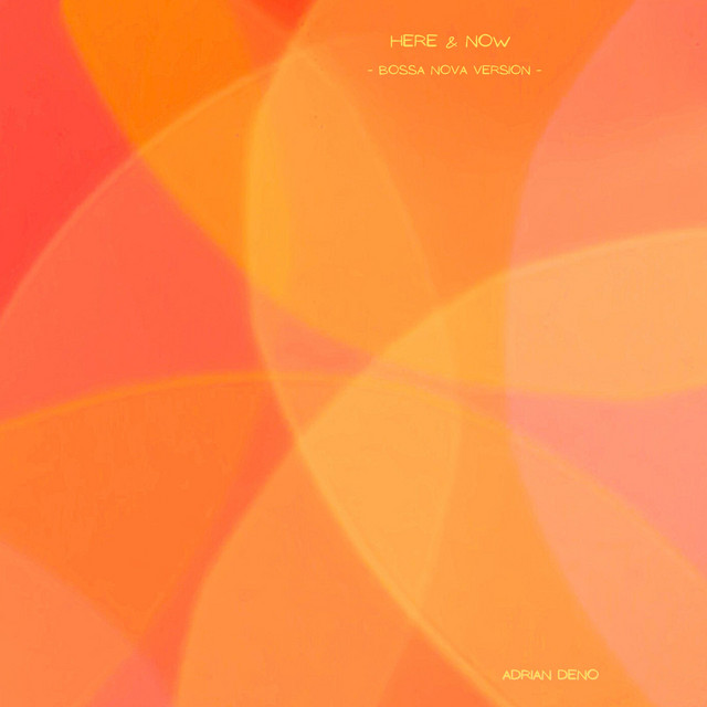 Here & Now - Bossa Nova Version
