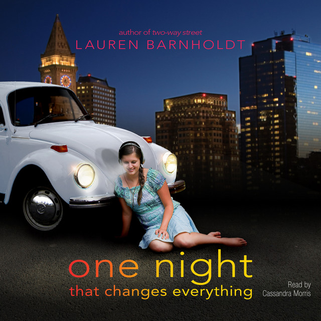 One Night That Changes Everything Chapter 35 Song By Lauren Barnholdt Cassandra Morris Spotify