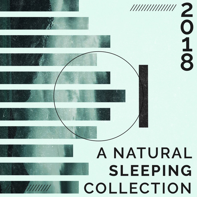 2018 A Natural Sleeping Collection - Album by Nature Sounds | Spotify