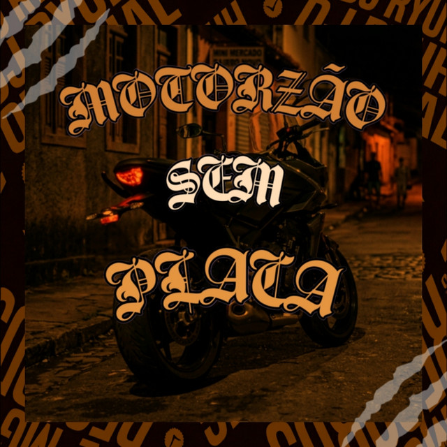 MOTORZÃO SEM PLACA