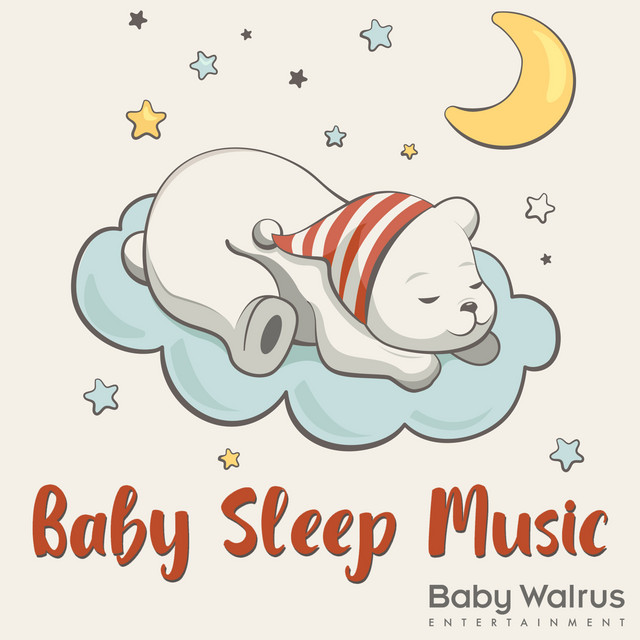 Baby Sleep Music Album by Baby Walrus Spotify