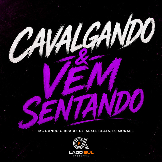 Cavalgando & Vem Sentando