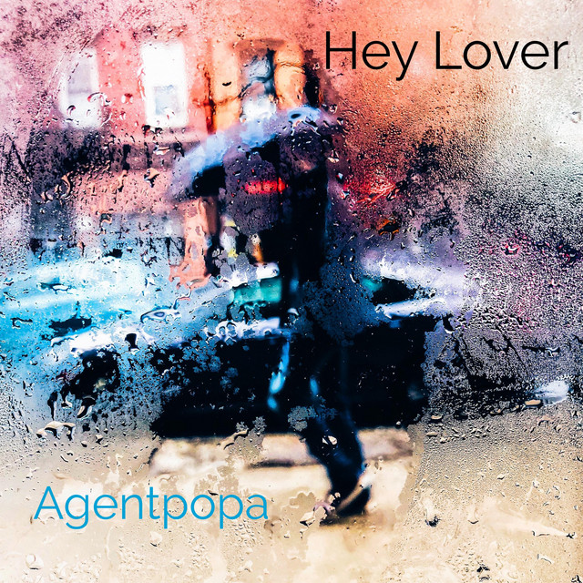 Hey Lover - Single by Agentpopa | Spotify